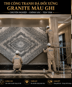 Thi công Tranh Đá Đối Xứng Granite Màu Ghi