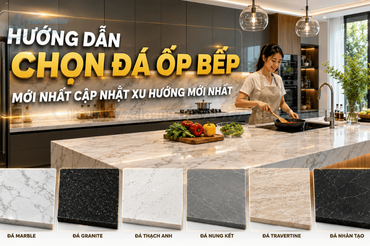 Hướng dẫn chọn đá ốp bếp đẹp và bền bỉ cho không gian nội thất hiện đại
