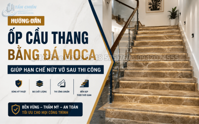 Hướng Dẫn Ốp Cầu Thang Bằng Đá Giúp Hạn Chế Nứt Vỡ Sau Thi Công 