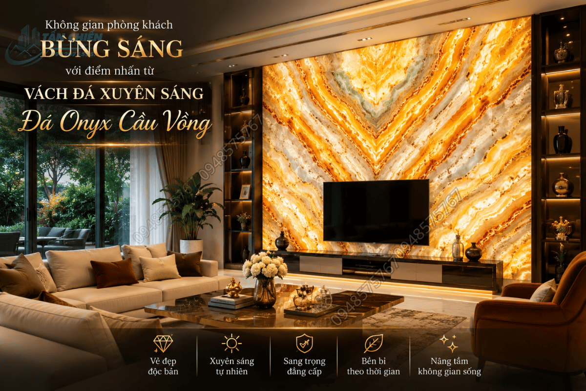 Không gian phòng khách bừng sáng với điểm nhấn từ vách đá xuyên sáng Đá Onyx Cầu Vồng
