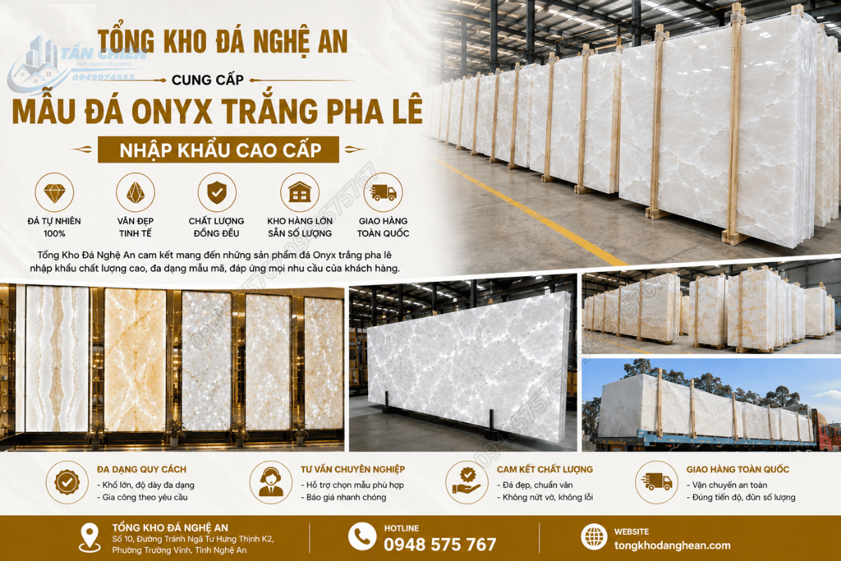 TỔNG KHO ĐÁ NGHỆ AN cung cấp Mẫu Đá Onyx Trắng Pha Lê nhập khẩu