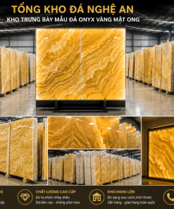 Kho trưng bày Mẫu Đá Onyx Vàng Mật Ong tại Tổng Kho Đá Nghệ An
