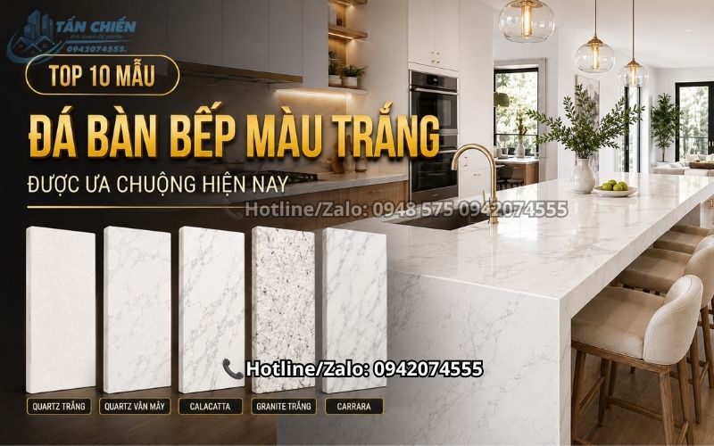 Top 10 Mẫu Đá Bàn Bếp Màu Trắng Được Ưa Chuộng Hiện Nay