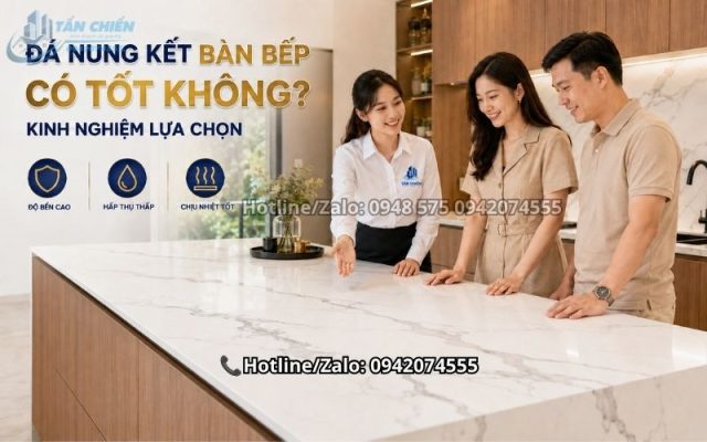 Đá Nung Kết Bàn Bếp Có Tốt Không? Kinh Nghiệm Lựa Chọn 